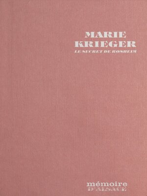 cover image of Marie Krieger, le secret de Rosheim